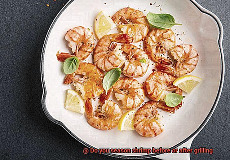 Do you season shrimp before or after grilling-5