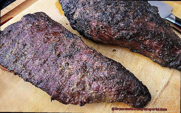 Do you smoke a tri tip fat up or fat down? - Pastime Bar And Grill