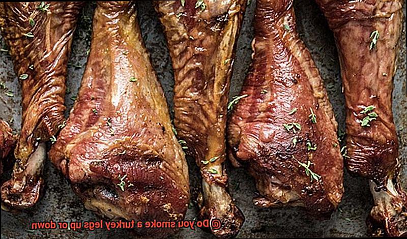 Do you smoke a turkey legs up or down-2