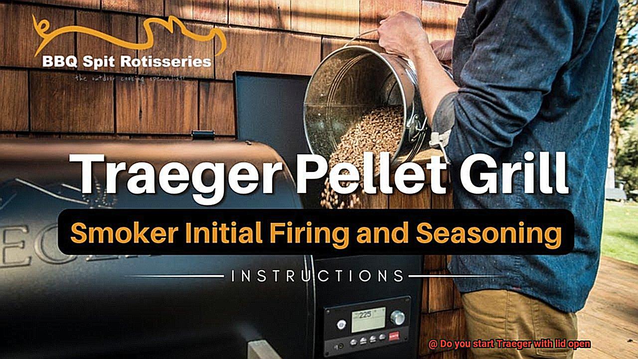 Do you start Traeger with lid open-2