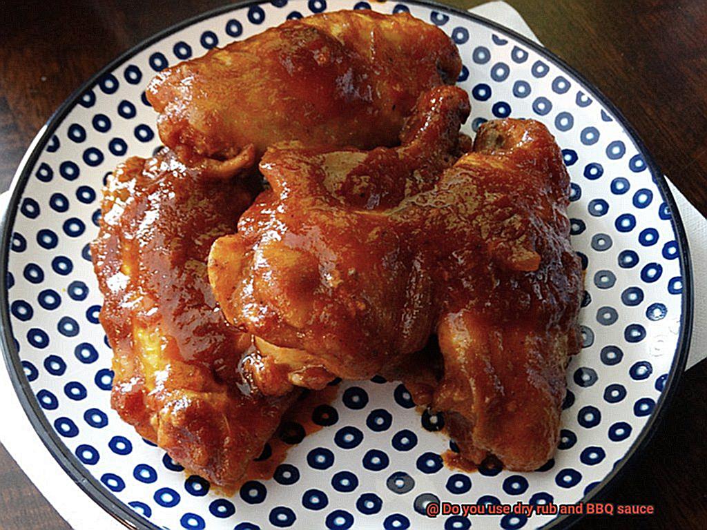 Do you use dry rub and BBQ sauce-2