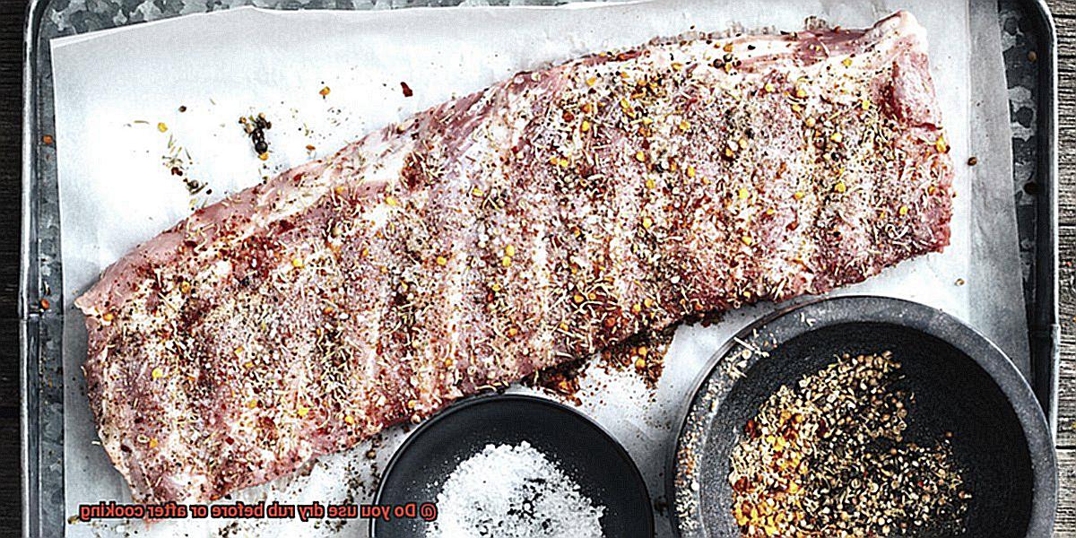 Do you use dry rub before or after cooking-2