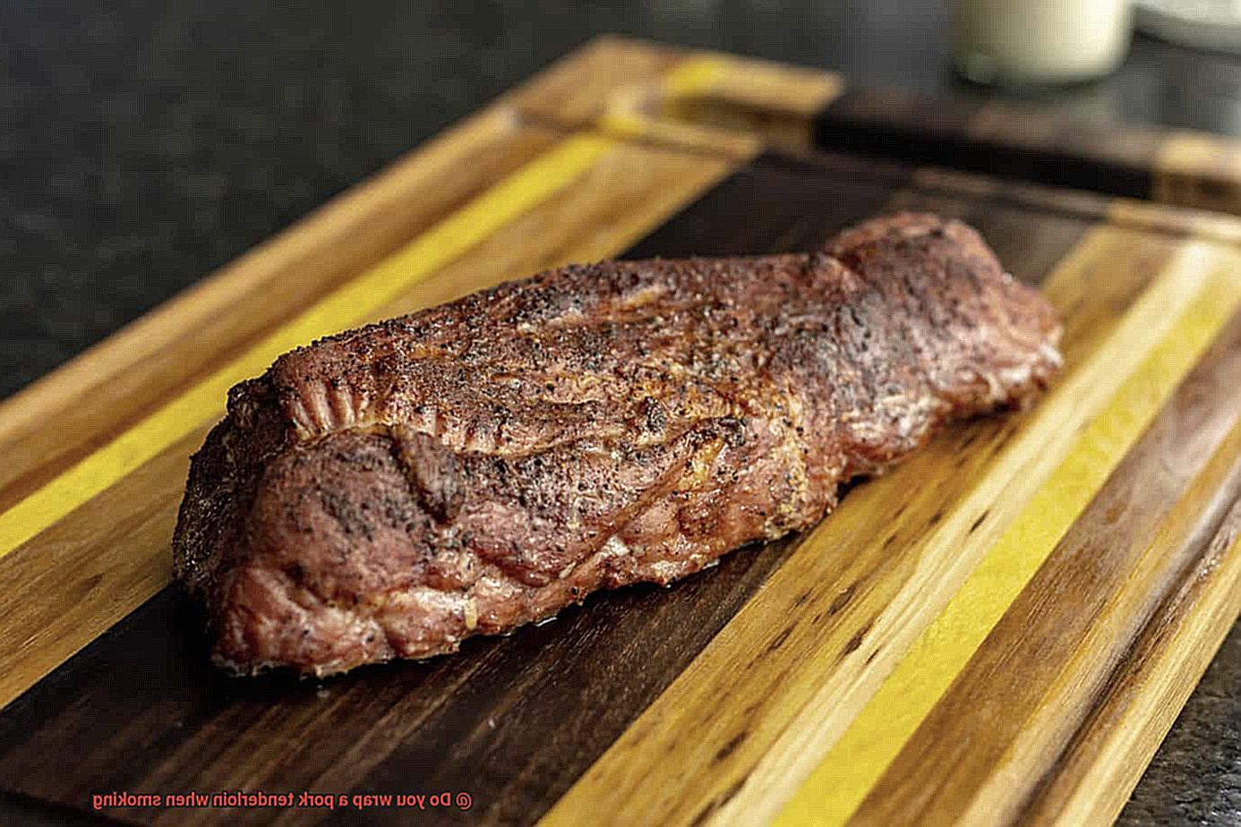 Do you wrap a pork tenderloin when smoking-3