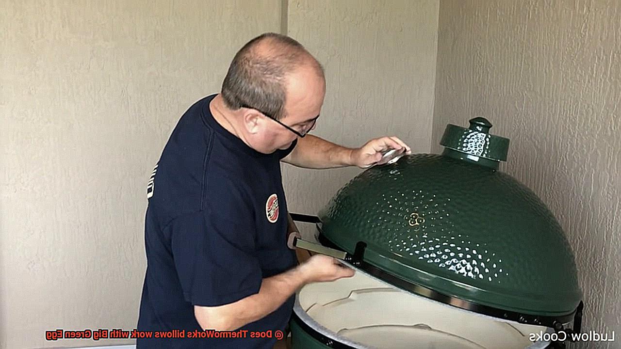 Does ThermoWorks billows work with Big Green Egg-3