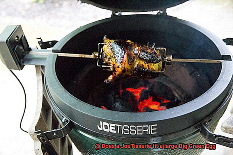 Does a JoeTisserie fit a large Big Green Egg-3