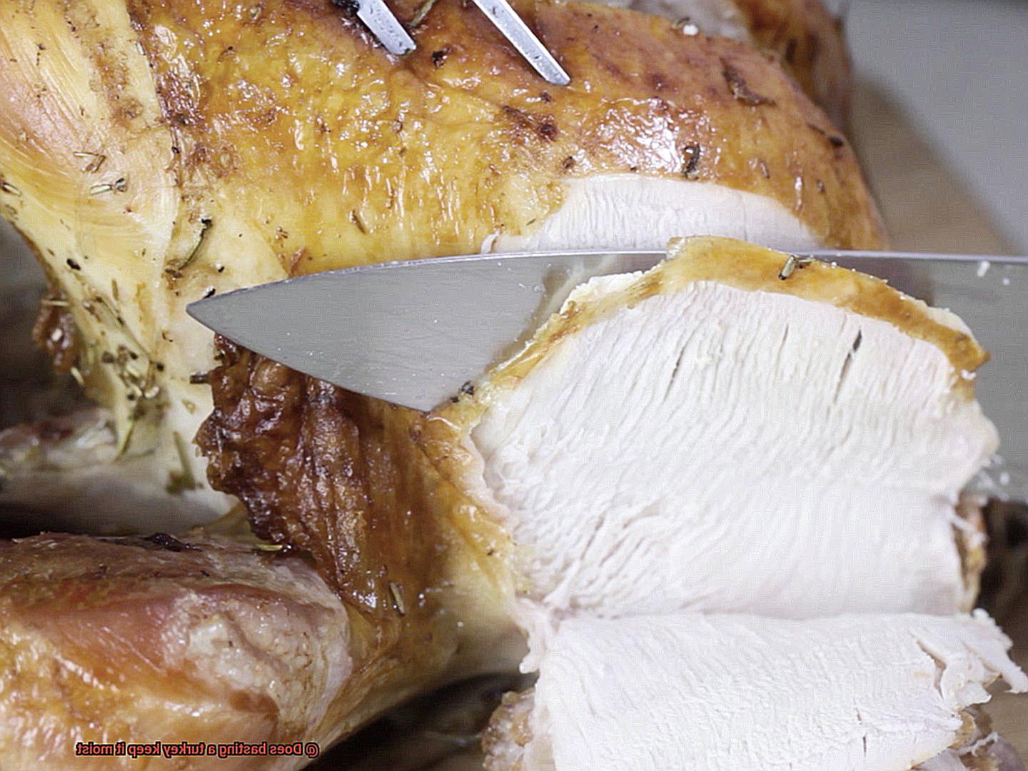 Does basting a turkey keep it moist-2