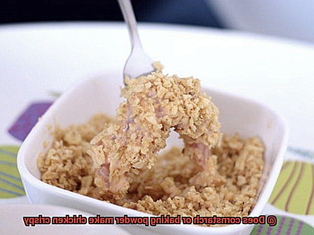 Does cornstarch or baking powder make chicken crispy-3