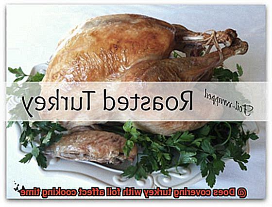 Does covering turkey with foil affect cooking time-2