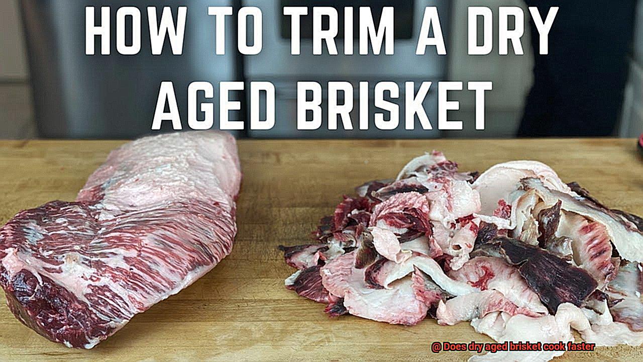 Does dry aged brisket cook faster-4