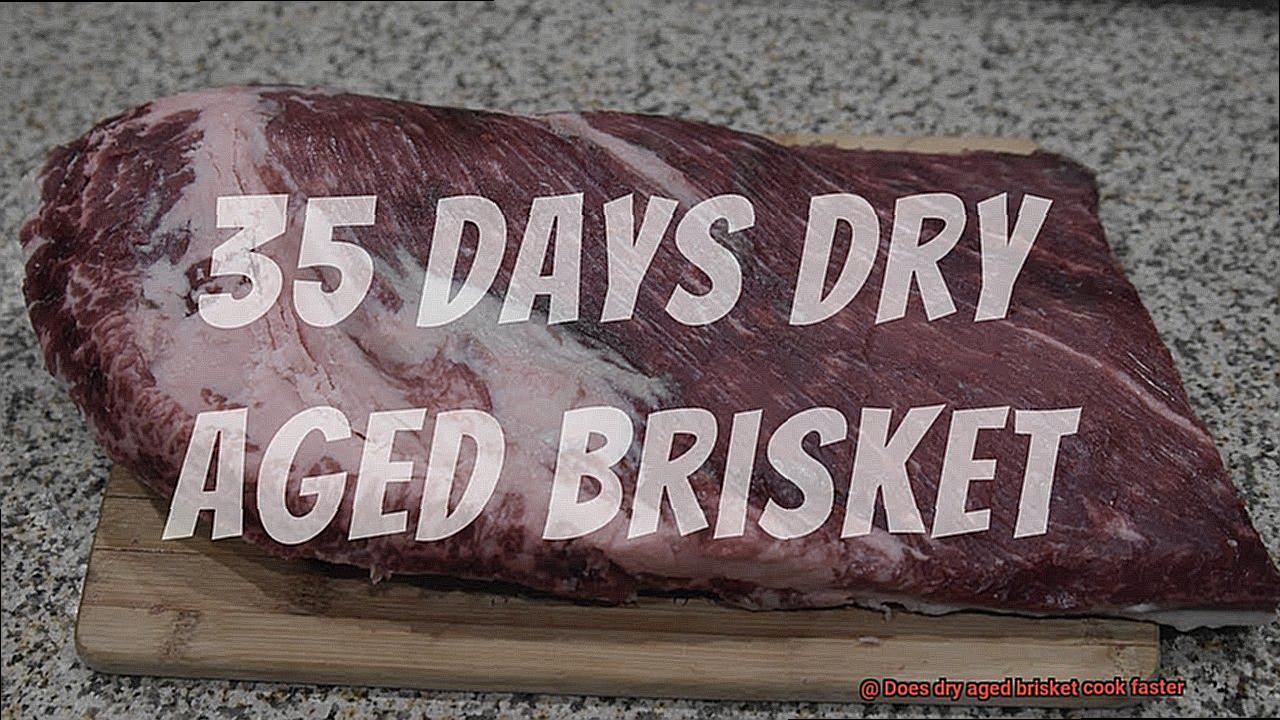 Does dry aged brisket cook faster-5
