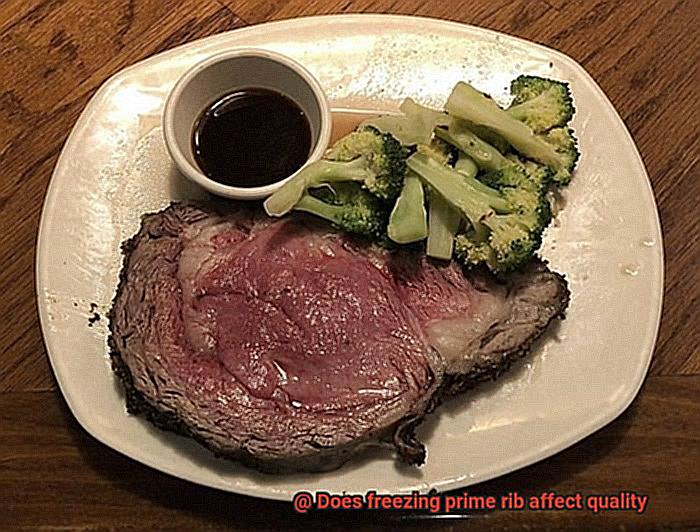 Does freezing prime rib affect quality-2