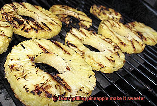 Does grilling pineapple make it sweeter-2