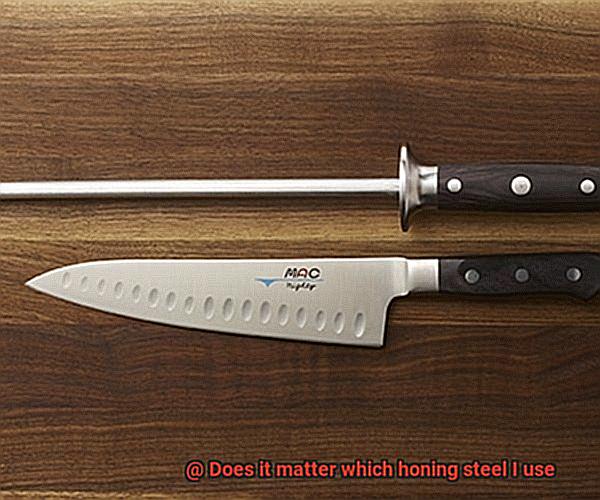 Does it matter which honing steel I use-2