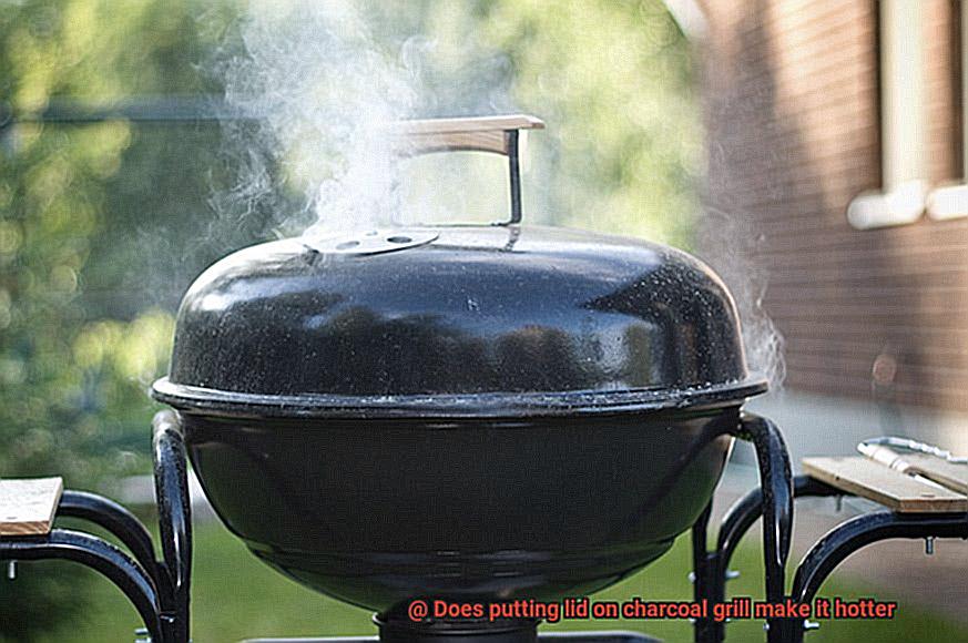 Does putting lid on charcoal grill make it hotter-2