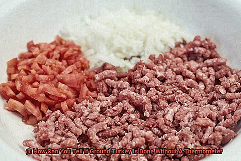 How Can You Tell If Ground Turkey Is Done Without A Thermometer-4