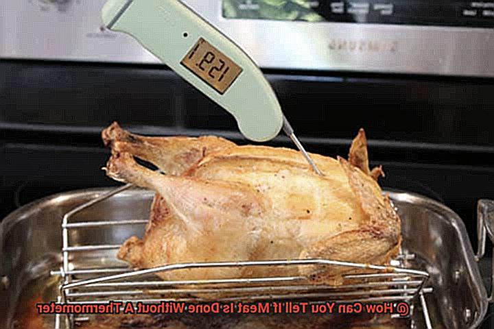 How Can You Tell If Meat Is Done Without A Thermometer-3