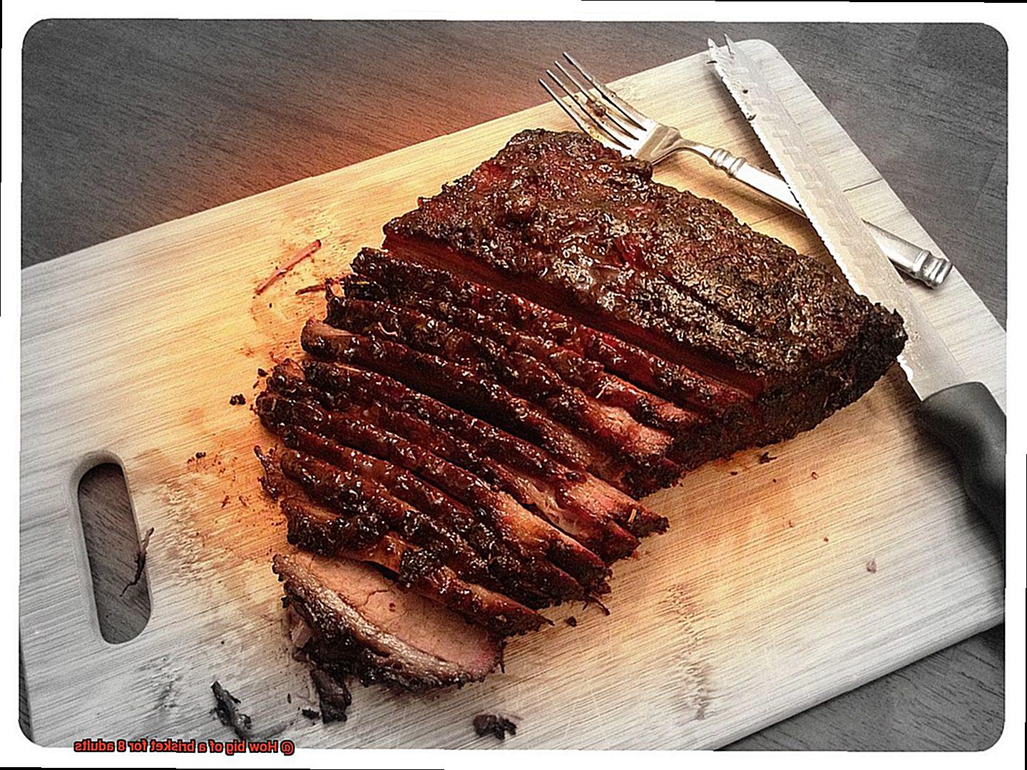 How big of a brisket for 8 adults-2
