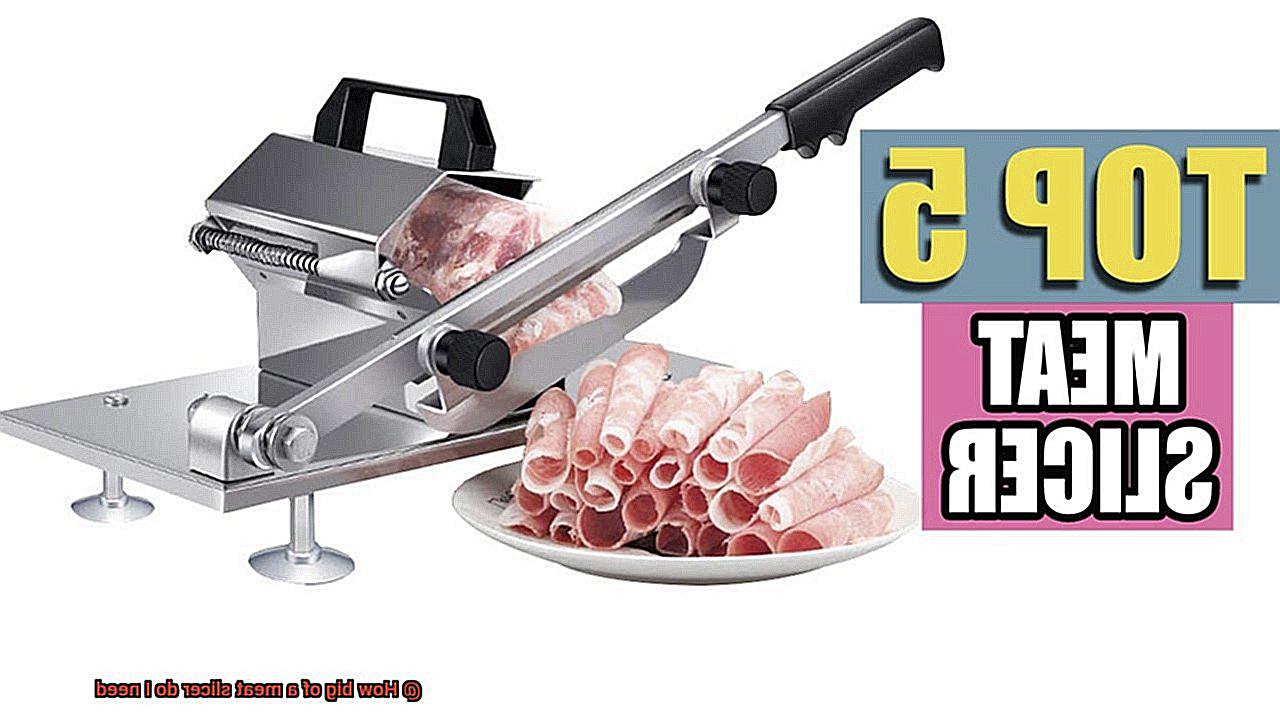 How big of a meat slicer do I need-2