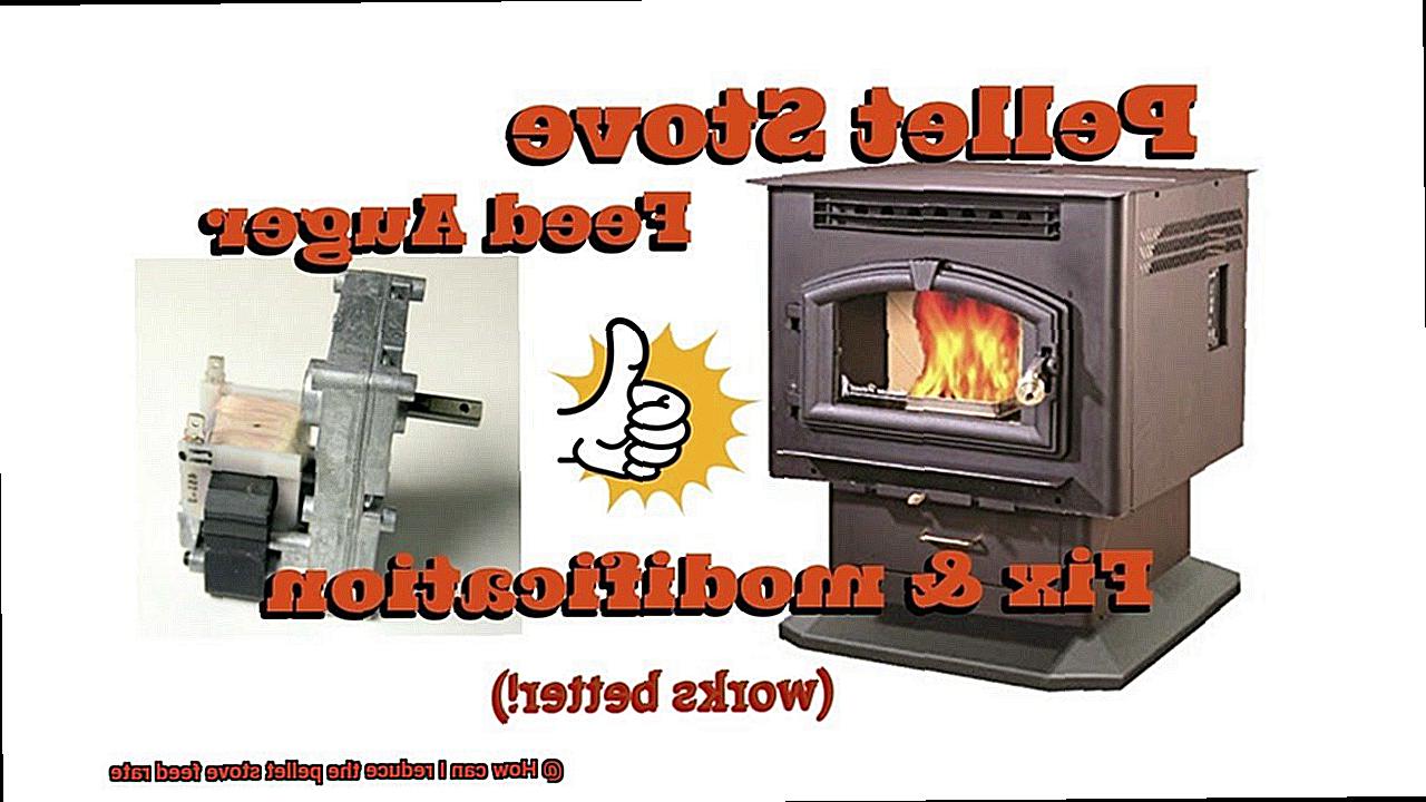How can I reduce the pellet stove feed rate-3
