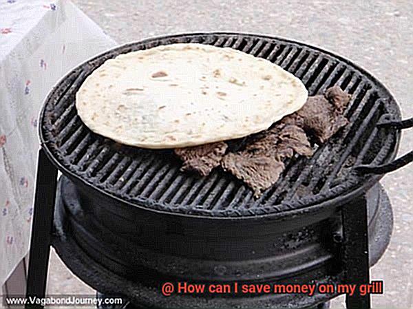 How can I save money on my grill-3