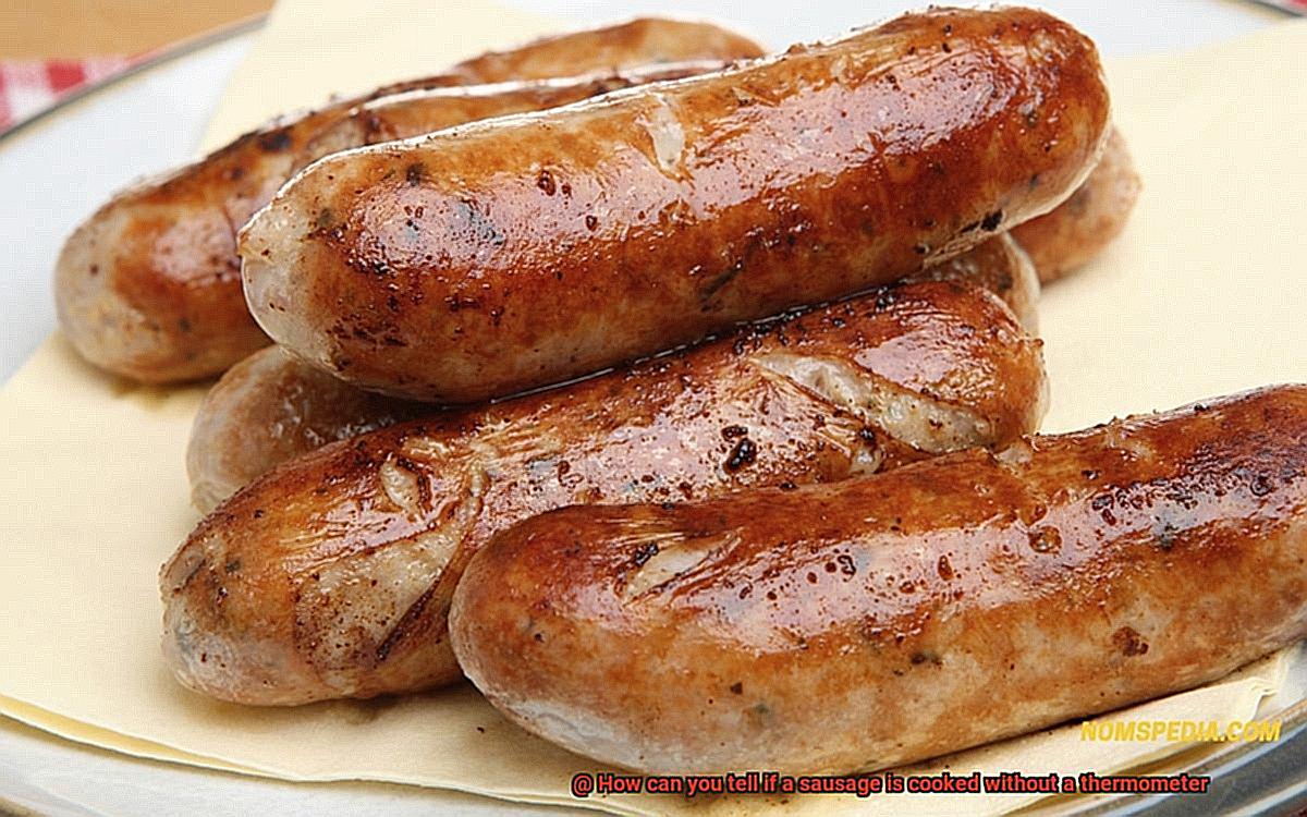 How can you tell if a sausage is cooked without a thermometer-4