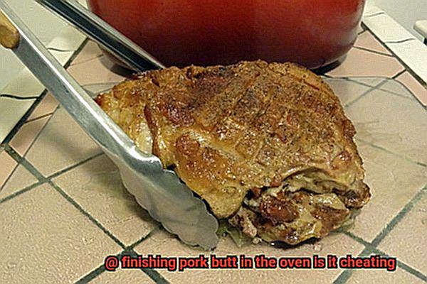 finishing pork butt in the oven is it cheating-4