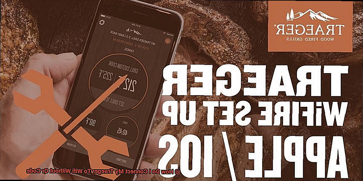 How Do I Connect My Traeger To Wifi Without Qr Code-3