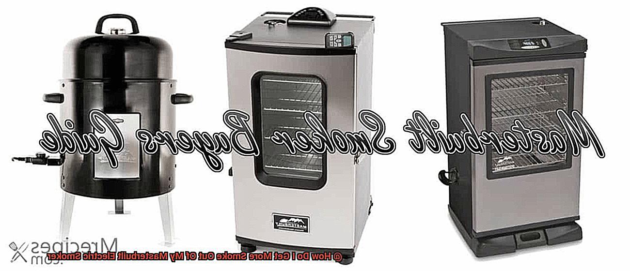 How Do I Get More Smoke Out Of My Masterbuilt Electric Smoker-2