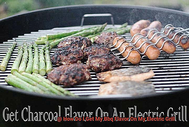 How Do I Get My Bbq Flavor On My Electric Grill-3