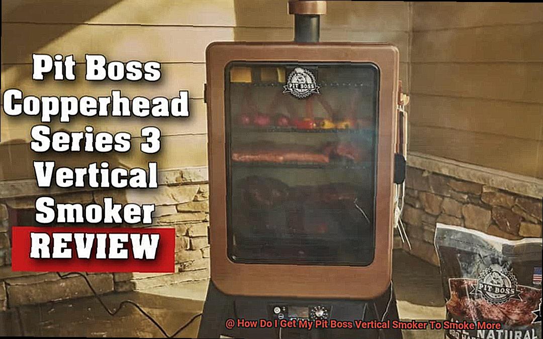 How Do I Get My Pit Boss Vertical Smoker To Smoke More-2