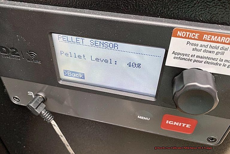 How Do You Calibrate A Pellet Sensor On A Traeger ? Pastime Bar And Grill